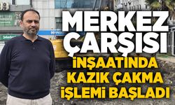 Merkez Çarşısı inşaatında kazık çakma işlemi başladı