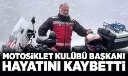 Motosiklet Kulübü Başkanı hayatını kaybetti