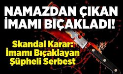 Namaz çıkışı imama bıçaklı saldırı