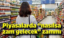 Piyasalarda “nasılsa zam gelecek” zammı