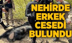 Nehirde erkek cesedi bulundu