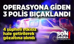 Operasyona giden 3 polis bıçaklandı