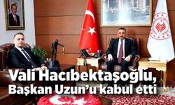 Vali Hacıbektaşoğlu, Başkan Uzun’u kabul etti