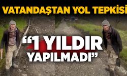 Vatandaştan yol tepkisi: “1 yıldır yapılmadı”