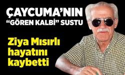Çaycuma’nın “Gören Kalbi” sustu: Ziya Mısırlı hayatını kaybetti