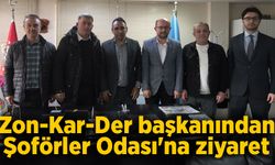 Zon-Kar-Der başkanından Şoförler Odası'na ziyaret