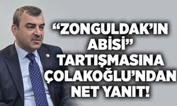 “Zonguldak’ın Abisi” Tartışmasına Çolakoğlu’ndan net yanıt!