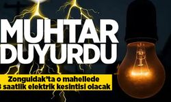 Zonguldak’ta 8 saatlik elektrik kesintisi: Muhtar vatandaşları uyardı!