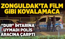 Zonguldak’ta film gibi kovalamaca: "Dur" ihtarına uymadı polis aracına çarptı