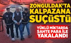 Zonguldak'ta kalpazana suçüstü: Yüklü miktarda sahte para ile yakalandı