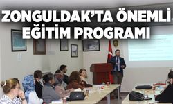 Zonguldak’ta önemli eğitim programı