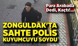 Zonguldak'ta Sahte Polis Kuyumcuyu Soydu: Zanlı Tutuklandı