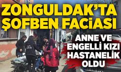 Zonguldak’ta şofben faciası: Anne ve engelli kızı hastanelik oldu