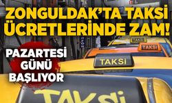 Zonguldak’ta taksi ücretlerinde zam! Pazartesi'den itibaren başlıyor