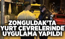 Zonguldak'ta yurt çevrelerinde uygulama yapıldı