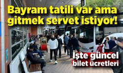 Bayram tatili var ama gitmek servet istiyor! İşte güncel bilet fiyatları