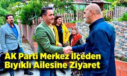 AK Parti Merkez İlçeden Bıyıklı Ailesine Ziyaret