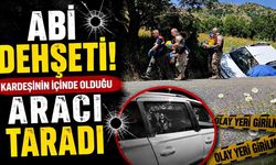 Ağabey, arazi nedeniyle kardeşinin olduğu aracı taradı: 1 ölü, 1 ağır yaralı
