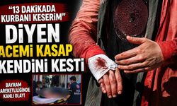 "13 dakikada kurbanı keserim" diyen acemi kasap kendini kesti