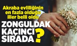 Akraba evliliğinin en fazla olduğu iller belli oldu: Zonguldak kaçıncı sırada?