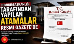 Cumhurbaşkanlığı Atama Kararları Yayımlandı