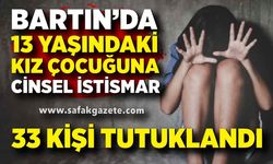 Kız çocuğuna cinsel istismar iddiasına 33 tutuklama