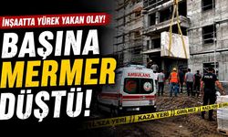 Yük asansöründeki mermer işçinin başına düştü