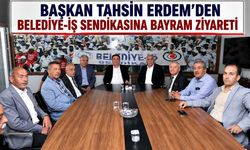Başkan Tahsin Erdem’den Belediye-İş Sendikası’na bayram ziyareti