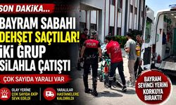 Bayram sabahı dehşet saçtılar! İki grup silahla çatıştı