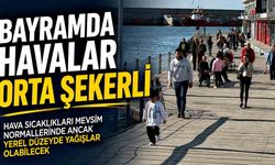Bayramda havalar orta şekerli