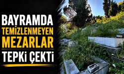Bayramda temizlenmeyen mezarlar tepki çekti