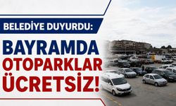 Belediye duyurdu: Bayramda otoparklar ücretsiz