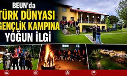 BEUN’da Türk Dünyası Gençlik Kampına Yoğun İlgi