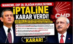 Mahkeme, CHP 38. Olağan Kurultayının iptal edilmesine karar verdi