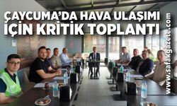Çaycuma’da Hava Ulaşımı İçin Kritik Toplantı