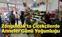 Zonguldak'ta Çiçekçilerde Anneler Günü Yoğunluğu