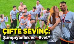 Şampiyonluk Coşkusu Evlilik Teklifiyle Taçlandı