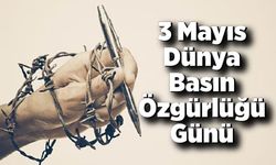 3 Mayıs Dünya Basın Özgürlüğü Günü