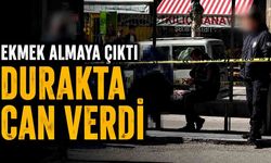 Ekmek almaya giderken ölüm yakaladı