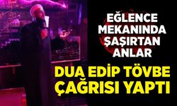 Eğlence mekanında mikrofonu alıp ahireti anlattı