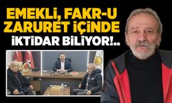 Emekliler “Fakr-u Zaruret” İçinde Yaşam Mücadelesi Veriyor