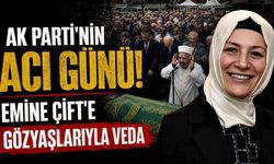 AK Parti’nin Acı Günü! Emine Çift’e Gözyaşlarıyla Veda