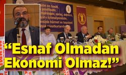 İsmail Maden: Esnaf ekonominin temel direğidir