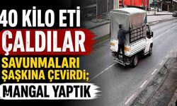 40 kilo et çalan hırsızlardan "mangal yaptık" savunması