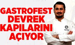 GastroFest Devrek kapılarını açıyor