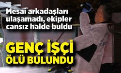 31 yaşındaki genç evinde ölü bulundu