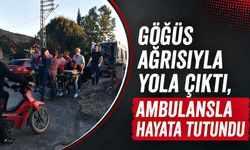 Göğüs ağrısıyla yola çıktı, ambulansla hayata tutundu