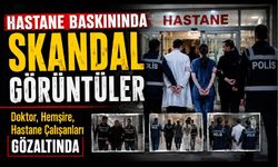 Hastane Baskınında Skandal Görüntüler Ortaya Çıktı
