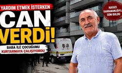 Baba ile çocuğunu kurmak istedi kendi canından oldu