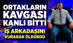 Tartıştığı İş ortağını silahla vurarak öldürdü
